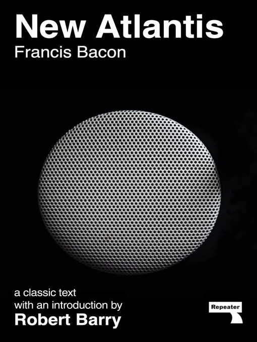 Title details for New Atlantis and Selections from the Sylva Sylvarum by Francis Bacon - Available